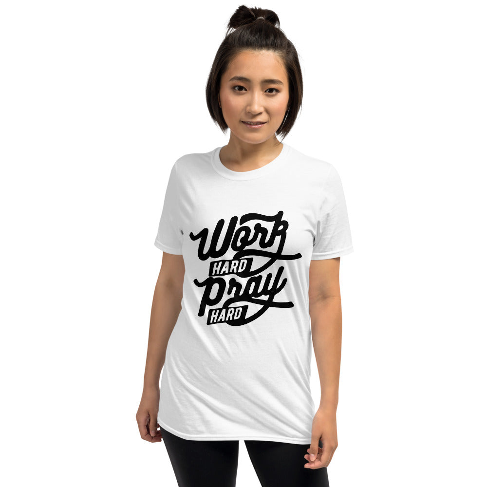 Work Hard Pray Hard Unisex T-Shirt