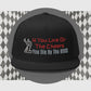 If You Live By The Cheers Trucker Cap